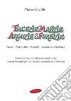 Facezie malizie arguzie e furbizie: Parole - Modi di dire- Proverbi - Esortazioni e Sentenze. E-book. Formato EPUB ebook di Marco Cavallini