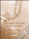 Immerso in una bolla d'ariaVita e avventure di un sommozzatore di professione. E-book. Formato EPUB ebook di Gaetano Tappino