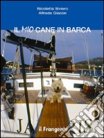 Il mio cane in barca. E-book. Formato EPUB ebook