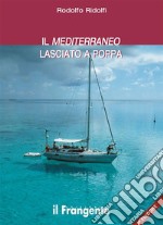 Il Mediterraneo lasciato a poppa. E-book. Formato EPUB ebook