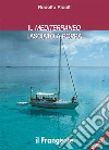 Il Mediterraneo lasciato a poppa. E-book. Formato Mobipocket ebook di Rodolfo Ridolfi