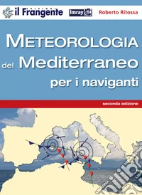 Meteorologia del Mediterraneo per i naviganti. E-book. Formato EPUB ebook