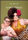 Il giocattolo. E-book. Formato EPUB ebook di Daniele Aiolfi
