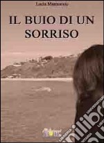 Il buio di un sorriso. E-book. Formato PDF ebook