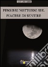 Pensieri notturni sul piacere di sentire. E-book. Formato PDF ebook