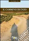 Il cammino di Enzo. E-book. Formato PDF ebook