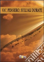 Va', pensiero, sull'ali dorate. E-book. Formato PDF