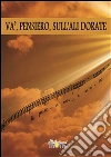 Va', pensiero, sull'ali dorate. E-book. Formato PDF ebook