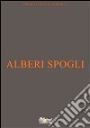 Alberi spogli. E-book. Formato PDF ebook