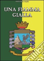 Una fiamma gialla. E-book. Formato PDF ebook