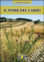 Il fiore del cardo. E-book. Formato EPUB ebook