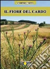 Il fiore del cardo. E-book. Formato EPUB ebook