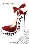 Lettere rubate. E-book. Formato EPUB ebook di Annalena Benini