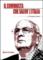 Il comunista che salvò l'Italia. E-book. Formato EPUB ebook