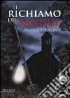 Il richiamo del sangue. E-book. Formato Mobipocket ebook di Mauro Saracino