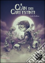 Il clan dei cari estinti. E-book. Formato EPUB ebook