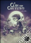 Il clan dei cari estinti. E-book. Formato EPUB ebook di Carlo Deffenu