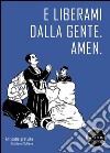 E liberami dalla gente. Amen. E-book. Formato EPUB ebook