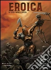Eroica – Antologia Sword & Sorcery. E-book. Formato Mobipocket ebook di aa.vv