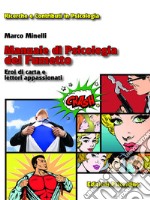 Manuale di psicologia del fumetto. Eroi di carta e lettori appassionati. E-book. Formato EPUB ebook