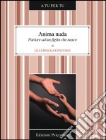 Anima nuda. Parlare ad un figlio che nasce. E-book. Formato EPUB ebook