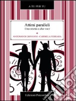 Attimi paralleli. Una storia a due voci. E-book. Formato EPUB ebook