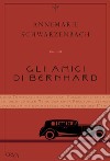 Gli amici di Bernhard. E-book. Formato EPUB ebook