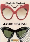 Jambo swing. E-book. Formato EPUB ebook di Elisabetta Manfucci