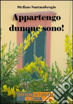 Appartengo dunque sono!. E-book. Formato EPUB ebook