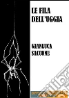 Le fila dell’uggia. E-book. Formato EPUB ebook di Gianluca Saccone