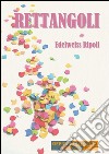 Rettangoli. E-book. Formato EPUB ebook di Edelweiss Ripoli