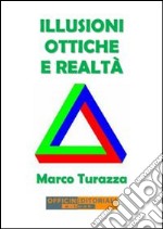 Illusioni ottiche e realtà. E-book. Formato EPUB ebook