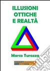 Illusioni ottiche e realtà. E-book. Formato EPUB ebook