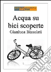 Acqua su bici scoperte. E-book. Formato EPUB ebook