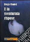 E la sventurata rispose. E-book. Formato EPUB ebook