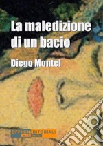 La maledizione di un bacio. E-book. Formato Mobipocket ebook