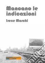 Mancano le indicazioni. E-book. Formato EPUB