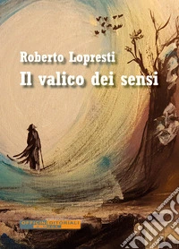 Il valico dei sensi. E-book. Formato EPUB ebook