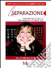 Separazione. Lotta per la casa e affidamento dei figli. E-book. Formato EPUB ebook