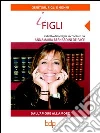 Genitori, figli e nonni. E-book. Formato EPUB ebook di Annamaria Bernardini De Pace