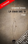 La Crisi del '9. E-book. Formato EPUB ebook di Giasone Spada