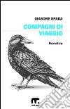 Compagni di viaggio. E-book. Formato PDF ebook di Giasone Spada