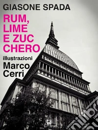 Rum, lime e zucchero. E-book. Formato EPUB ebook