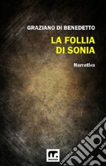 La follia di Sonia. E-book. Formato EPUB ebook