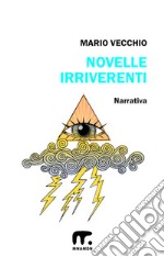 Novelle irriverenti. E-book. Formato EPUB