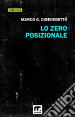 Lo zero posizionale. E-book. Formato EPUB ebook