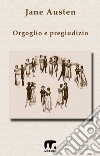 Orgoglio e pregiudizio. E-book. Formato EPUB ebook