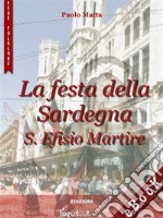 La Festa della Sardegna: S. Efisio Martire. E-book. Formato Mobipocket ebook