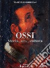 Ossi - Storia, arte, cultura. E-book. Formato EPUB ebook