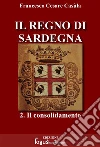 Il Regno di Sardegna-Vol.02. E-book. Formato EPUB ebook di Francesco Cesare Casùla